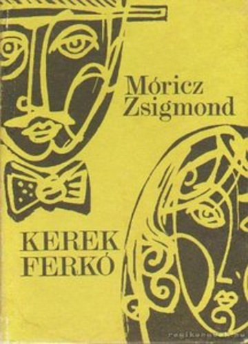Mricz Zsigmond - Kerek Ferk