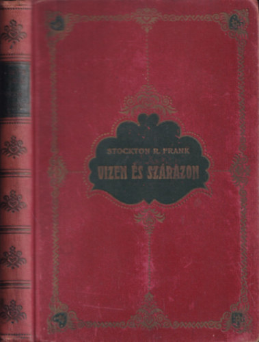 Stockton R. Frank - Vizen és szárazon