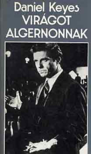 Daniel Keyes - Vir�got Algernonnak