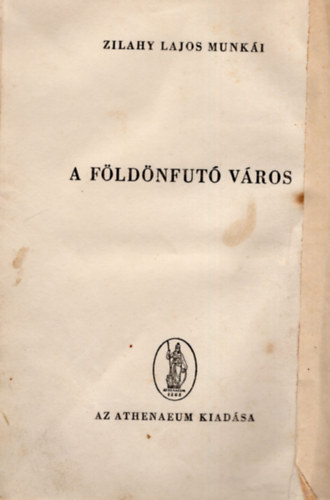 Zilahy Lajos - A földönfutó város