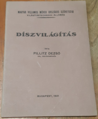 Pillitz Dezs� - D�szvil�g�t�s