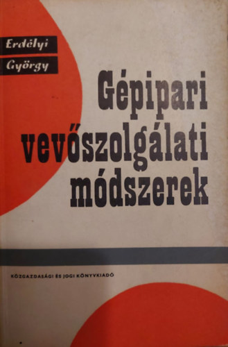 Erd�lyi Gy�rgy - G�pipari vev�szolg�lati m�dszerek