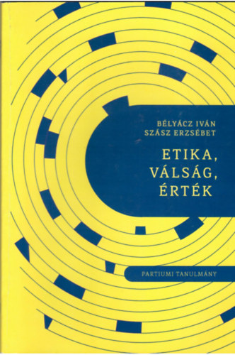 B�ly�cz Iv�n - Etika, v�ls�g, �rt�k
