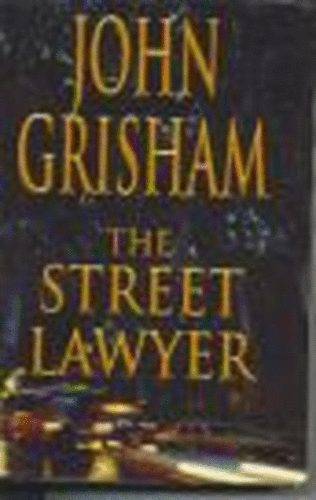 John Grisham - The Street Lawyer