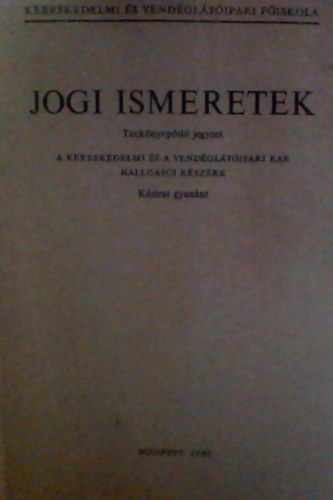 Dr. Dr. Feny Imre  Schagrin Tams (Lektor) - Jogi Ismeretek - A kereskedelmi s a vendgltipari kar hallgati rszre