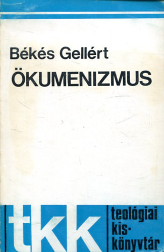 Békés Gellért - Ökumenizmus