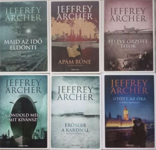 Archer Jeffrey - Clifton-krnika 1.-7.: Egy igaz frfi + ttt az ra + Ersebb a kardnl + Gondol meg, mit kvnsz! + Fltve rztt titok + Apm bne + Majd az id eldnti