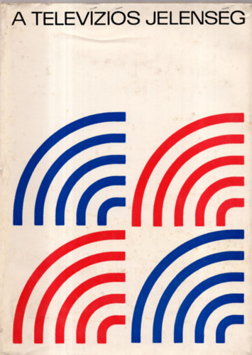 Szecsk� Tam�s  (szerk.) - A telev�zi�s jelens�g