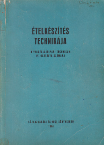 Dr. Dr. Ketter Lszl, Trs Emil Domokos Lszln - telkszts technikja - A vendgltipari Technikum IV. oszt. szm.