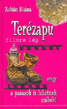 Zoltn Dina - Terzapu filmre lp - Avagy a pasasok is lehetnek szkk