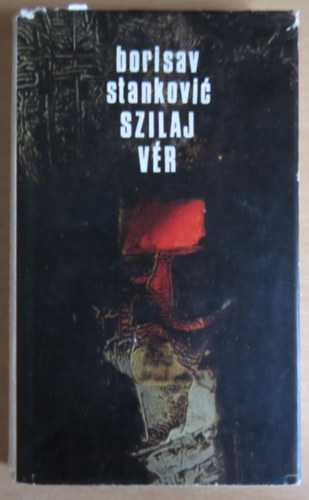 Borisav Stankovic - Szilaj vér