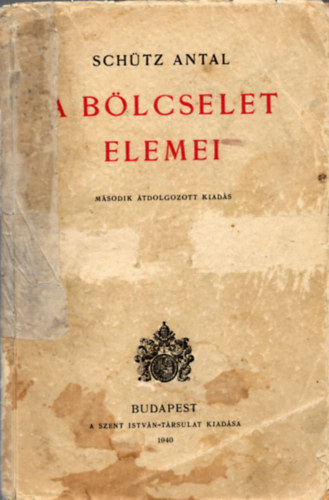 Schtz Antal - A blcselet elemei