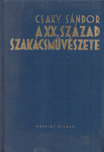 Csáky Sándor - A XX. század szakácsművészete (reprint)