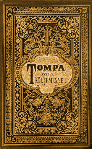 Tompa Mih�ly - Tompa Mih�ly �sszes k�ltem�nyei IV.