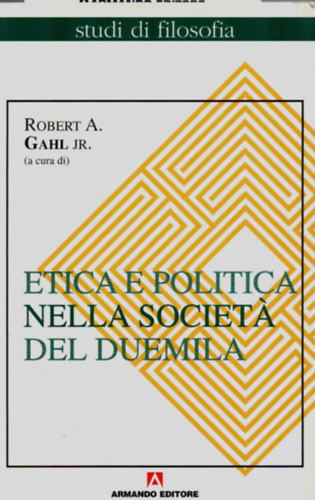 Etica e politica nella societ del duemila.
