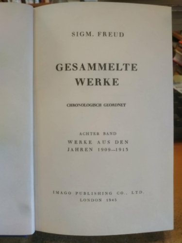 Sigmund Freud - Sigm. Freud Gesammelte Werke VIII. - Achter Band - Werke aus den Jahren 1909-1913