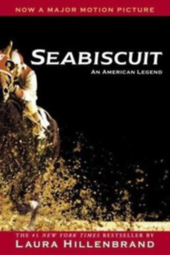 Laura Hillenbrand - Seabiscut - An american legend