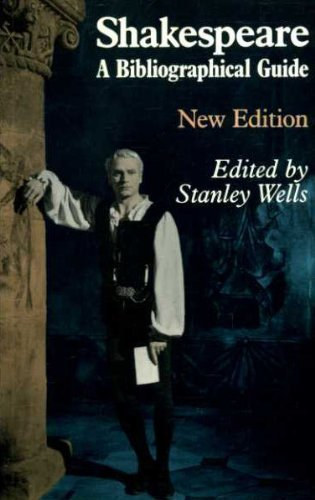 Stanley Wells - Shakespeare: A Bibliographical Guide