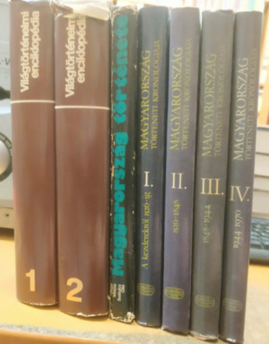 7 db Világtörténelmi enciklopédia 1-2. + Magyarország története + Magyarország történeti kronológiája I-IV.
