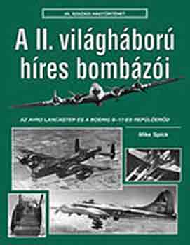 Mike Spick - A II. vil�gh�bor� h�res bomb�z�i