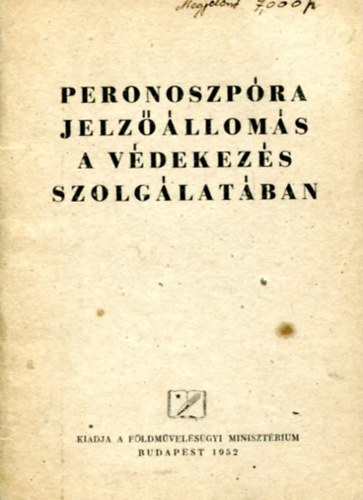 Nincs feltüntetve - Peronoszpóra jelzőállomás a védekezés szolgálatában