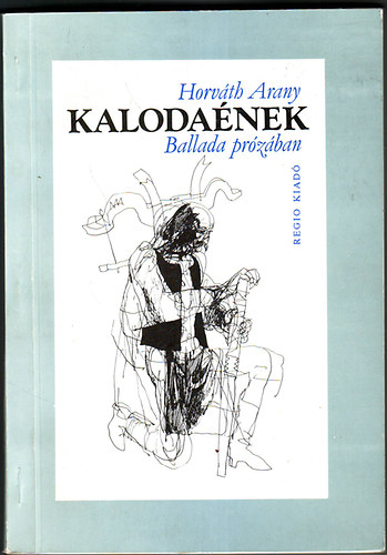 Horv�th Arany - Kaloda�nek