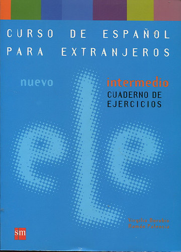 Virgilio Borobio, Ram�n Palencia - Curso de Espanol Para Extranjeros - Nuevo - Intermedio cuaderno de ejercicios