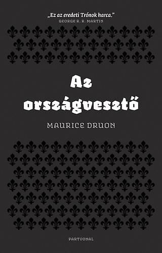 Maurice Druon - Az orsz�gveszt�