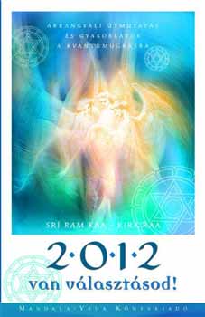 Srí Ram Kaa; Kira Raa - 2012 - Van választásod