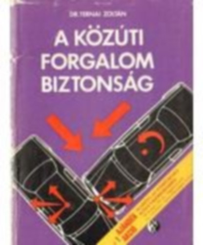 A kzti forgalom biztonsg