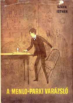 Sz�va Istv�n - A Menlo-parki var�zsl� - Edison �letreg�nye