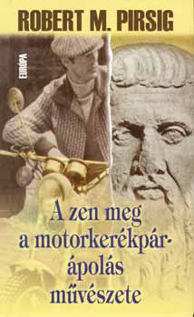 Robert M. Pirsig - A zen meg a motorkerkpr-pols mvszete