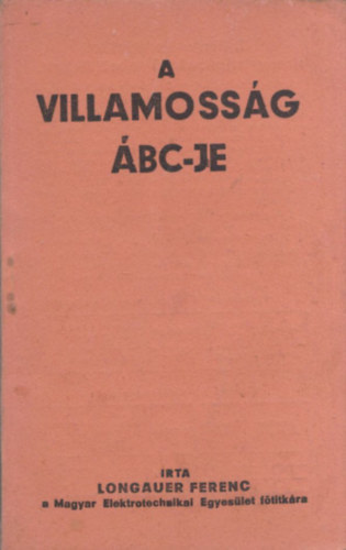 Longauer Ferenc - A villamossg ABC-je