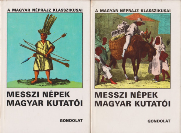 Ortutay Gyula - Messzi npek magyar kutati I-II.