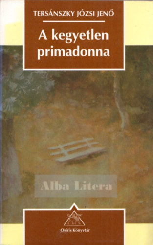 Ters�nszky J�zsi Jen� - A kegyetlen primadonna