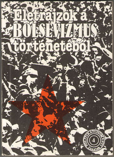 B�l�di-Krausz - �letrajzok a bolsevizmus t�rt�net�b�l