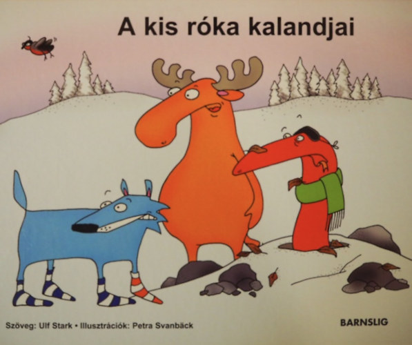 Ulf Stark - A kis r�ka kalandjai