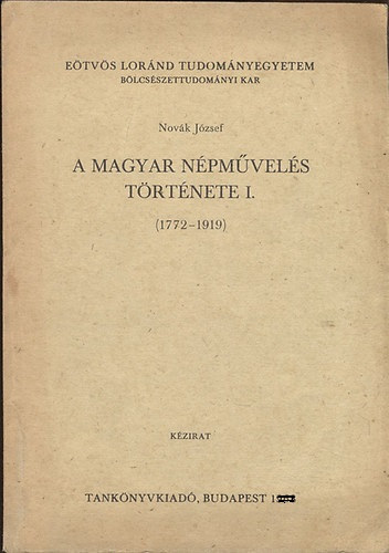 Nov�k J�zsef - A magyar n�pm�vel�s t�rt�nete I. (1772-1919)