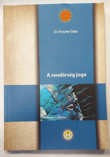 Dr. Finszter Gza - A rendrsg joga