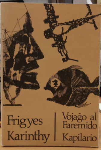 Karinthy Frigyes - Vojago al Faremido / Kapilario