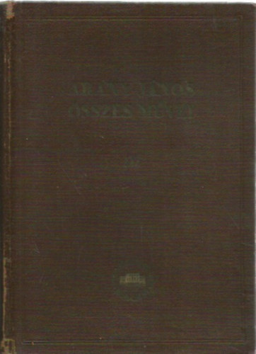 Arany János Voinovich Géza (szerk.) - Arany János összes művei III. kötet - Elbeszélő költemények