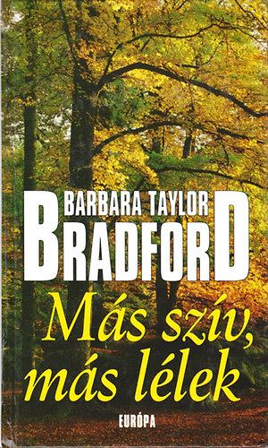 Barbara Taylor Bradford - Ms szv, ms llek