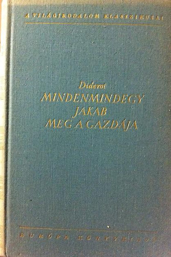 Diderot - Mindenmindegy Jakab meg a gazdja - Rameau unokaccse