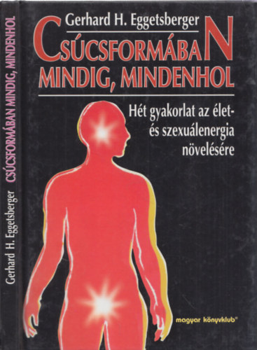 Gerhard H. Eggetsberger - Cs�csform�ban mindig, mindenhol