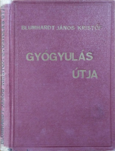 Blumhardt Jnos Kristf - Gygyuls tja