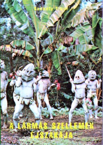 Sz�kely Tibor - A l�rm�s szellemek �jszak�ja