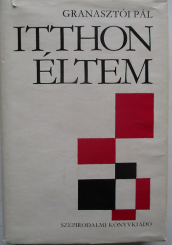 Granaszt�i P�l - Itthon �ltem