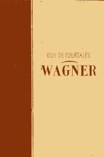 Guy de Pourtals - Wagner