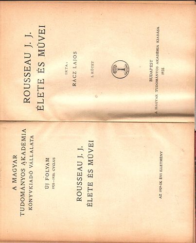 Rácz Lajos - Rousseau J.J. élete és művei I-II.