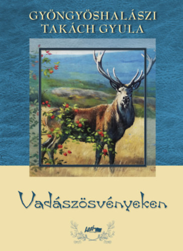 Gyngys-Halszi Takch Gyula - Vadszsvnyeken